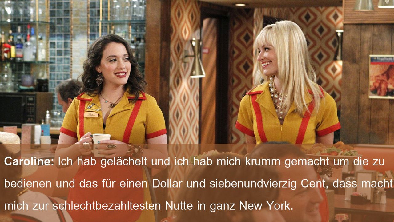 2 Broke Girls Die Besten Zitate Von Caroline