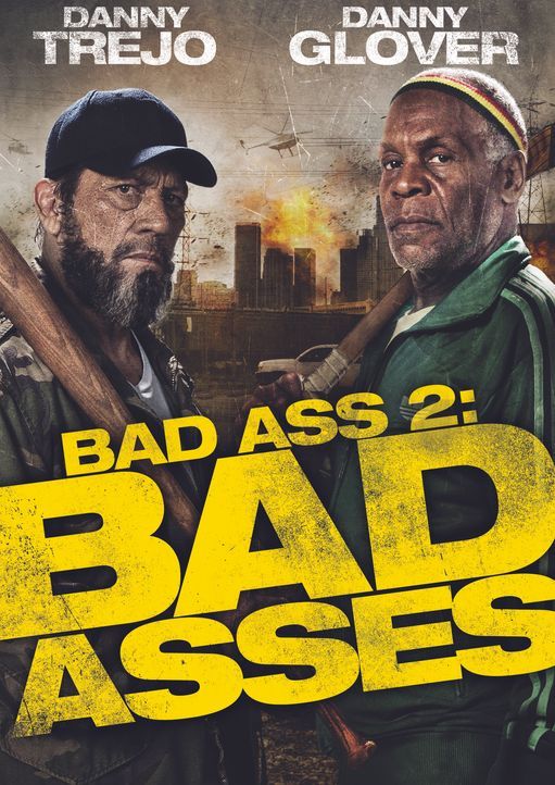 BAD ASS 2: BAD ASSES - Plakat - Bildquelle: 2013 Lazer Nitrate, LLC.  All rights reserved.
