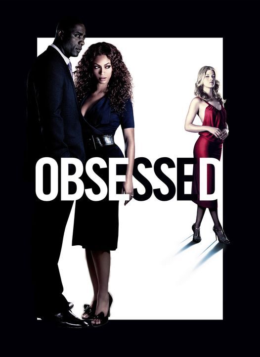 Obsessed - Plakatmotiv - mit (v.l.n.r.) Idris Elba, Beyoncé Knowles und Ali Larter - Bildquelle: 2009 Screen Gems, Inc. All Rights Reserved.